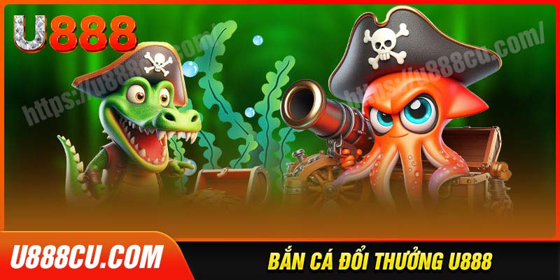 ban-ca-u888-thien-duong-san-thuong-hang-dau-2025