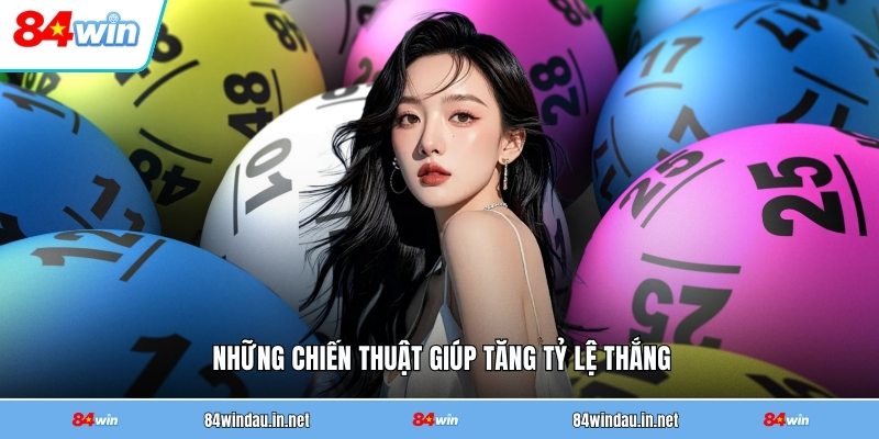 nhung-chien-thuat-giup-tang-ty-le-thang