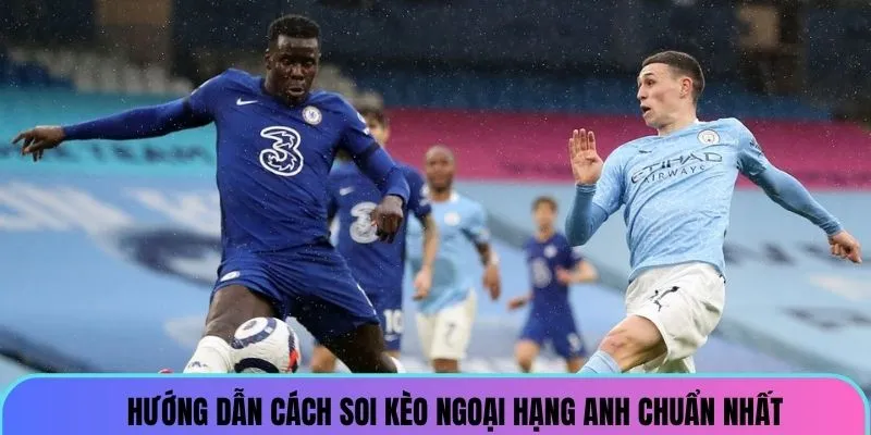soi-keo-ngoai-hang-anh-huong-dan