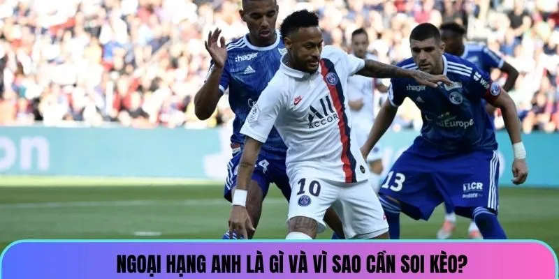 soi-keo-ngoai-hang-anh-la-gi