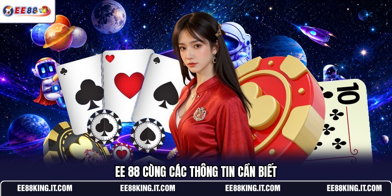 ee-88-cung-cac-thong-tin-can-biet