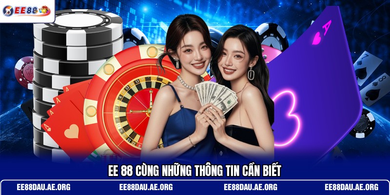 ee-88-cung-nhung-thong-tin-can-biet