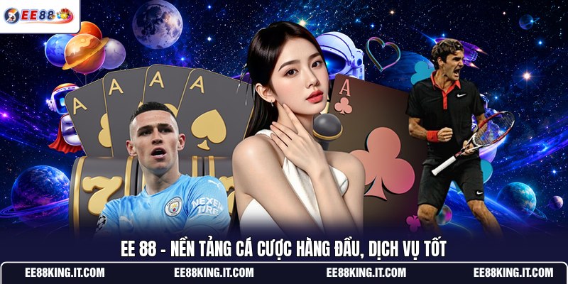ee-88-nen-tang-ca-cuoc-hang-dau-dich-vu-tot