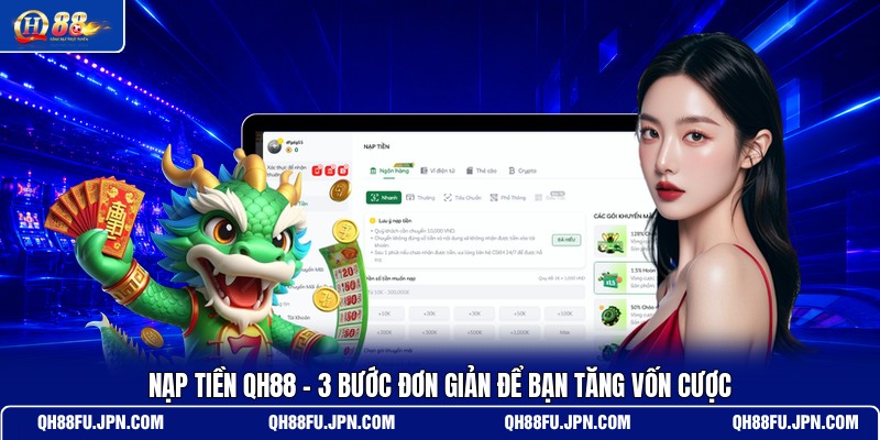 nap-tien-qh88-3-buoc-don-gian-de-ban-tang-von-cuoc