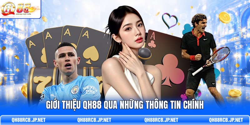 gioi-thieu-qh88-qua-nhung-thong-tin-chinh