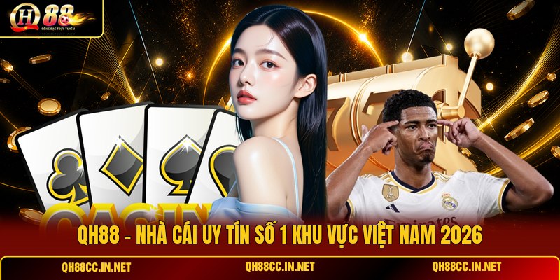 qh88-nha-cai-uy-tin-so-1-khu-vuc-viet-nam-2026