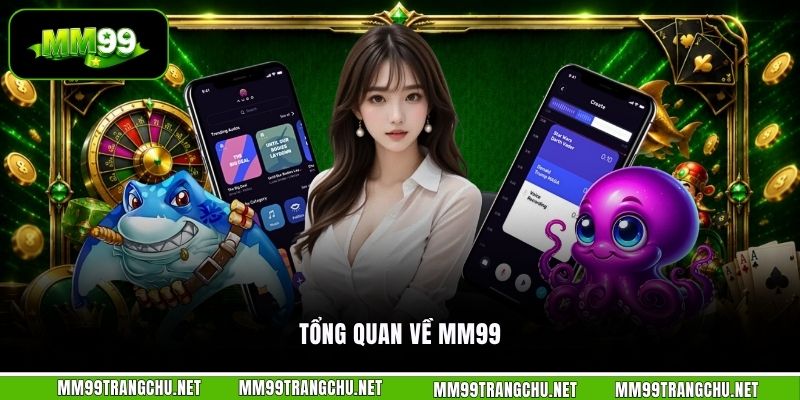 tong-quan-ve-mm99