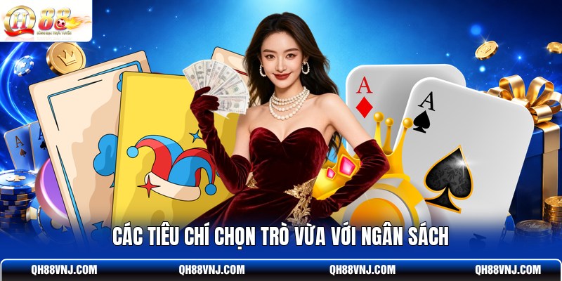 cac-tieu-chi-chon-tro-vua-voi-ngan-sach