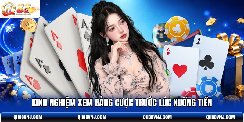 kinh-nghiem-xem-bang-cuoc-truoc-luc-xuong-tien