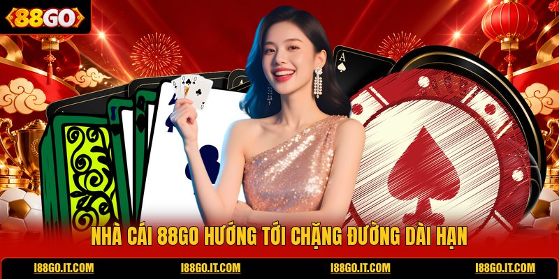 nha-cai-88go-huong-toi-chang-duong-dai-han