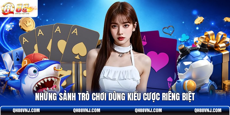nhung-sanh-tro-choi-dung-kieu-cuoc-rieng-biet